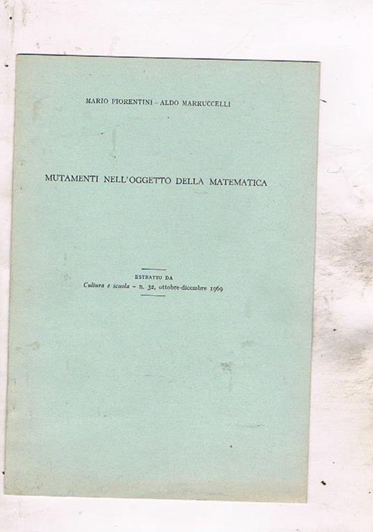 Mutamenti nell'oggetto della matematica. Estratto - M. Fiorentini - copertina