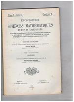 Encyclopédie des sciences mathematiques pures et appliquées publiée sous les auspices des académies des sciences de Gottingue, de Leipzig, de Munich et de Vienne avec la collaboration de nombreux savants. Edition française…Tome I (deuxieme volume), Algèbr