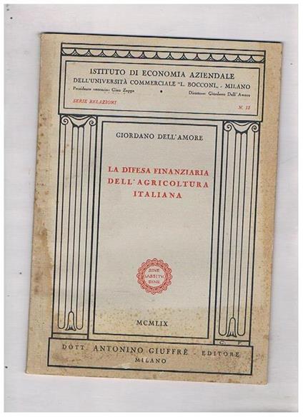 La difesa finanziaria dell'agricoltura italiana. Estratto - Giordano Dell'Amore - copertina