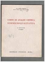 Corso di analisi chimica semi microqualitativa. (Seconda edizione)