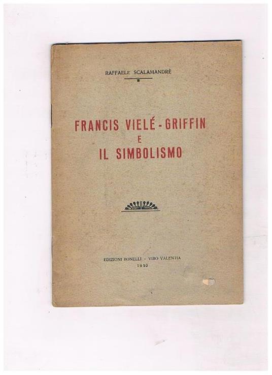 Francis Vielè-Griffin e il simbolismo - Raffaele Scalamandré - copertina
