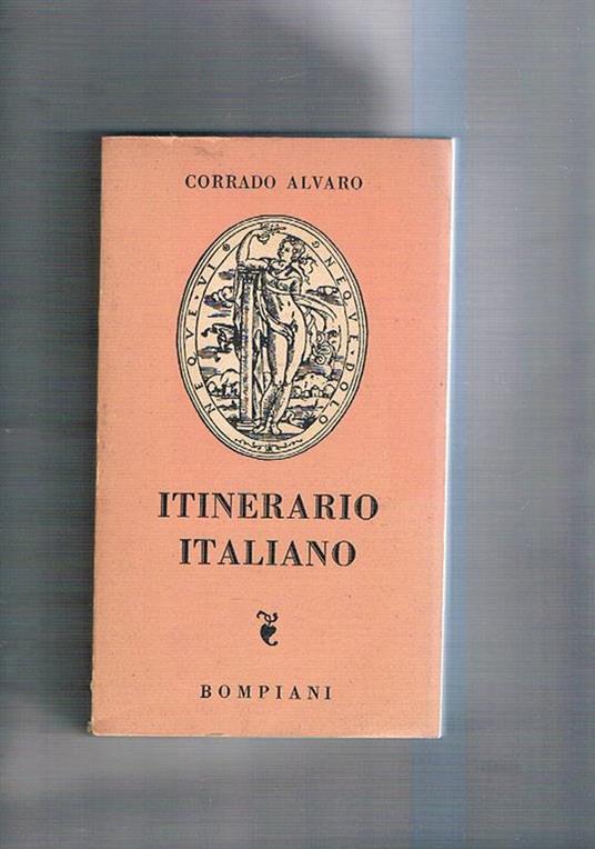 Itinerario italiano. Terza edizione - Corrado Alvaro - copertina