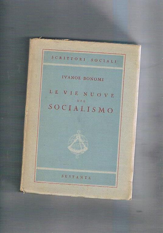 Le vie sociali del socialismo - Ivanoe Bonomi - copertina