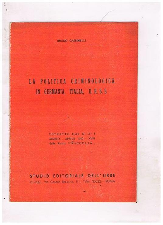 La politica criminologica in Germania, Italia, Urss. Estratto - Bruno Cassinelli - copertina