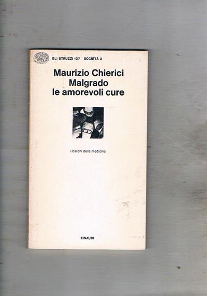 Malgrado le amorevoli cure - Maurizio Chierici - copertina