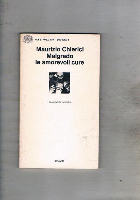 Malgrado le amorevoli cure - Maurizio Chierici - copertina