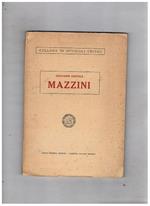 Mazzini. Segue il Supplemento bibliografico alla Collana di Opuscoli Critici del Maggio 1919
