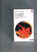 La tragédie soviétique. Histoire du socialisme en Russie 1917-1991. Edition mise à jour par l'auteur. Traduit de l'anglais par Jean-Pierre Bardos