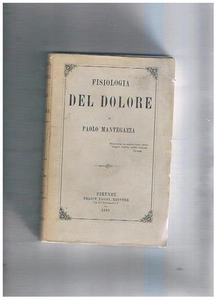 Fisiologia del dolore. Prima edizione - Paolo Mantegazza - copertina