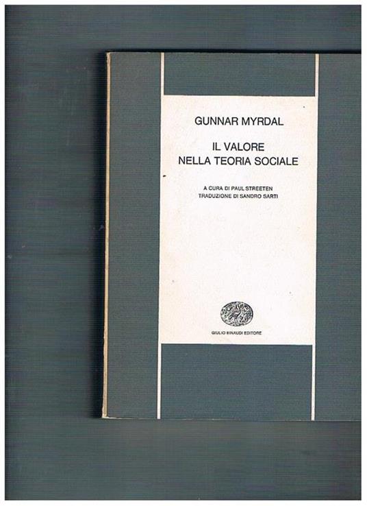 Il valore nella teoria sociale. A cura di Paul Streeten, traduzione di Sandro Sarti - Gunnar Myrdal - copertina