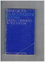 La regolazione sociale. Modelli cibernetici in sociologia