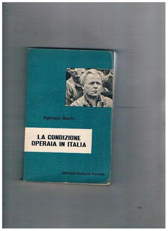 La condizione operaia in Italia - Fabrizio Onofri - copertina