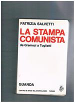 La stampa comunista da Gramsci a Togliatti