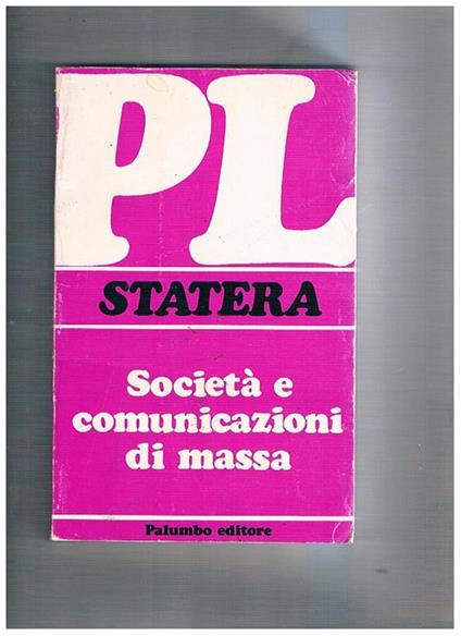 Società e comunicazioni di massa. (Seconda edizione) - Gianni Statera - copertina