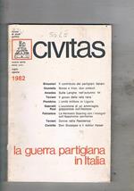 Civitas. Rivista bimestrale di studi politici. anno 33° n° lug-ago 1982 monografico: la guerra partigiana in Italia