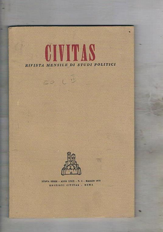 Civitas. Rivista mensile di studi politici. anno 29° n° mag. 1978. Aldo Moro una vita per la libertà e la democrazia industrializz. e sviluppo delle istitituz. nell'Italia meridionale partecipazione popolare e magistratura onoraria - Paolo E. Taviani - copertina