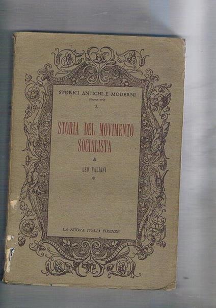 Storia del movimento socialista. Volume I° l'epoca della prima internazionale - Leo Valiani - copertina