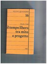 Il tempo libero tra mito e progetto