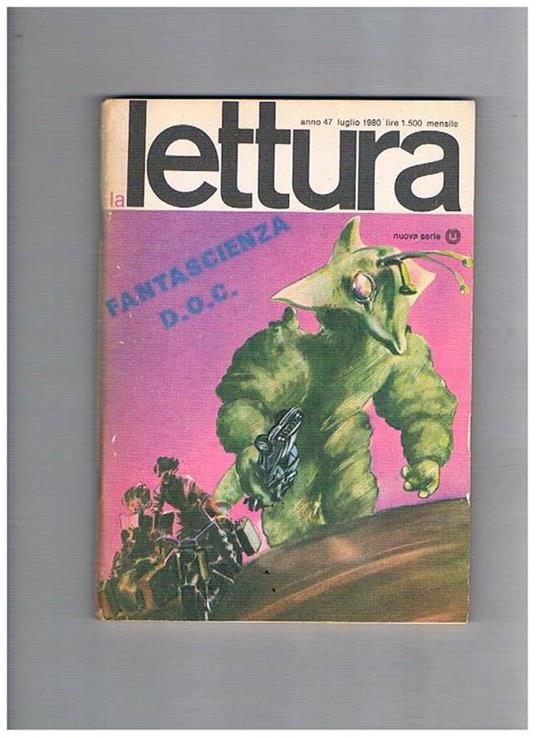 La Lettura, rivista mensile. Disponiamo del 1980 nuova serie il numero di luglio con il seguente titolo sulla brossura: Fantascienza D.O.C - copertina