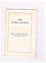 The other exodus. Reprint of an article by Erskine Childers, and of the correspondence in the Spectator to which this article gawe rise