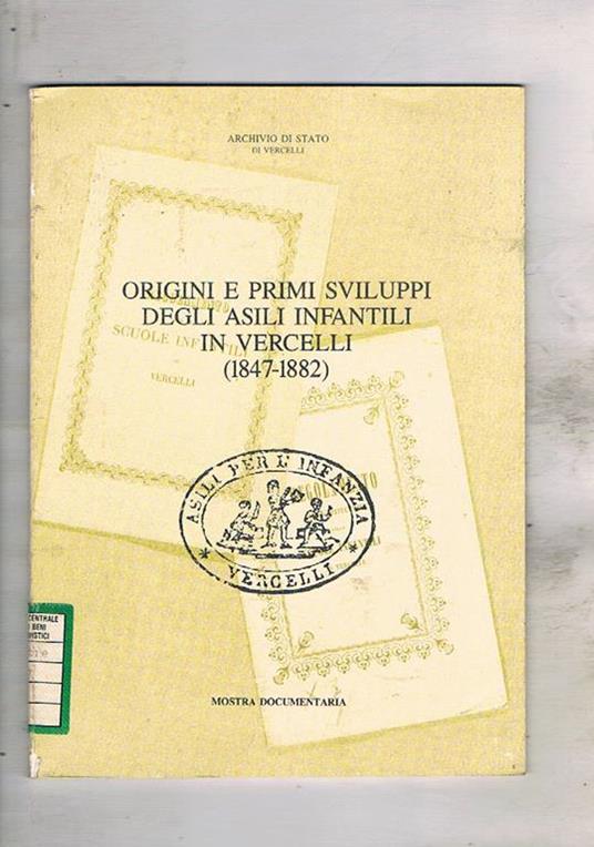 Origini e primi sviluppi degli asili infantili in Vercelli. Catalogo della mostra - copertina