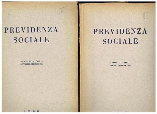 Previdenza sociale, annata XX, 1964. Disponiamo dei fascicoli n° 3 (maggio-giugno) e n° 5 (settembre-ottobre). Si segnalano: La riforma della sicurezza sociale in Spagna Il regime degli assegni familiari in Gran Bretagna Istituzione di un regime di pensio - copertina