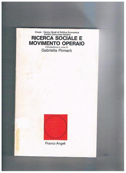 Ricerca sociale e movimento operaio. Tre anni di incontro e studio - copertina