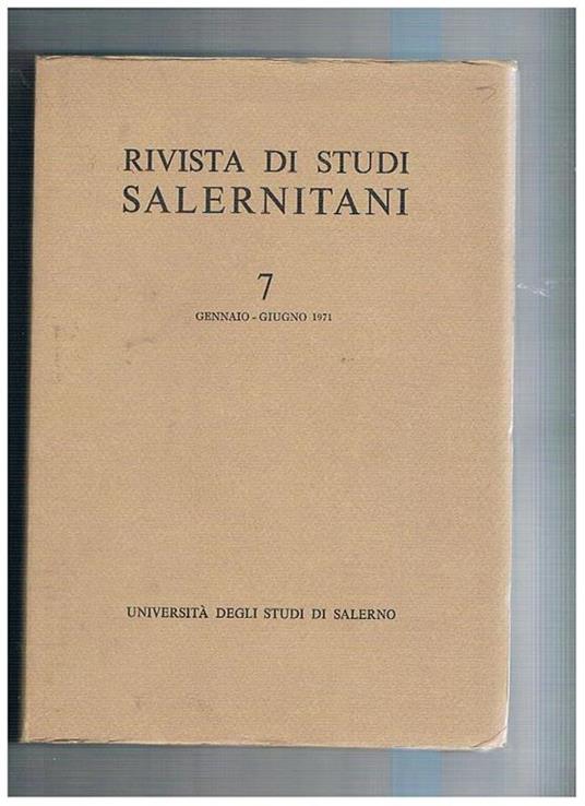 Rivista di Studi Salernitani n° 7-8 annata 1971. Profili politici ed economici della Cessio bonorum la questione dei monti di pietà al v° concilio lateranense Plutarco e il suicidio la storia di una taranta. Un'ipotesi psicoanalitica note su Alessandro Po - copertina