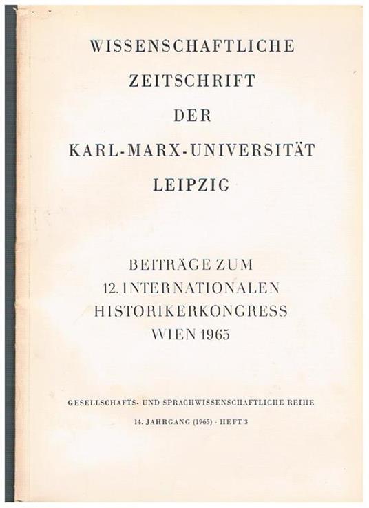 Wissenschafliche Zeitschrift der Karl-Marx Universitaat LeipzigGesellschafts-und sprachwissenschaftliche reihe 13. Jahrgang (1964), Heft 1 und heft 3. Si segnalano: Die Theorie des wissenschaftlichen Kommunismus und das neue okonomische System el Planung - copertina