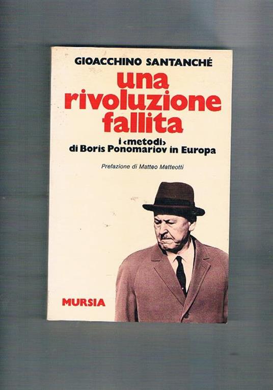 Una rivoluzione fallita. I metodi di Boris Ponomariov in Europa - Gioacchino Santanché - copertina