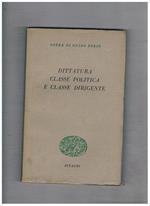 Dittatura della classe politica e classe dirigente. Saggi editi ed inediti