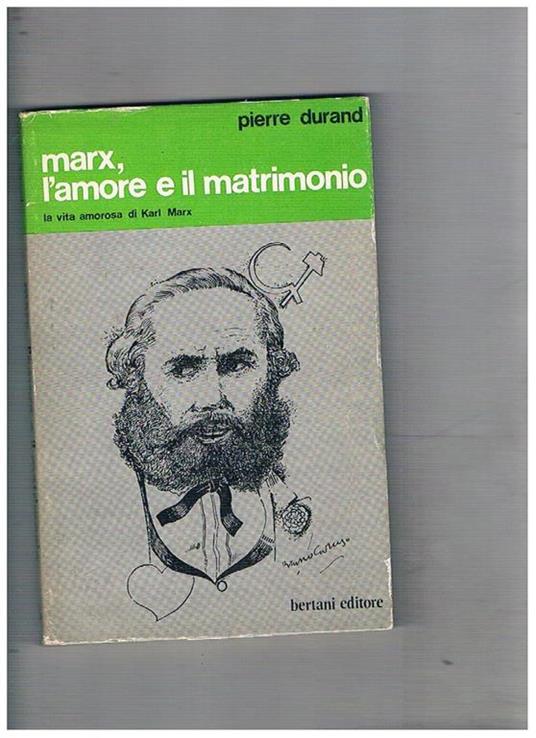 Marx, l'amore e il matrimonio. La vita amorosa di Karl marx - Pierre Durand - copertina
