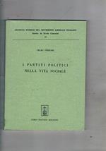 I partiti politici nella vita sociale. Ristampa anastatica dell'edizione di Bocca del 1909