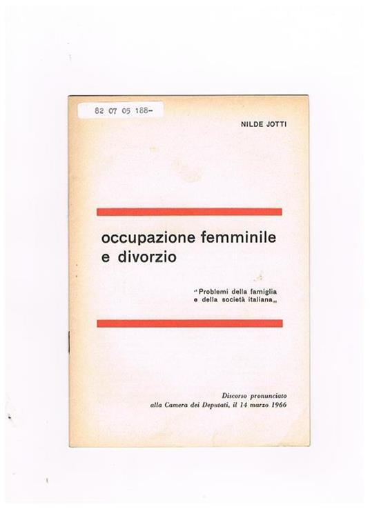 Occupazione femminile e divorzio. Discorso alla camera dei deputati del 14 marzo 1966 - Nilde Jotti - copertina