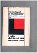 L' Italia da 1943 al 1948. Lotte politiche e sociali