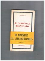 Il cardinale rinnegato. Le trattative dello stato Vaticano e lo stato comunista ungerese che porotarono agli accordi del sett. 1964