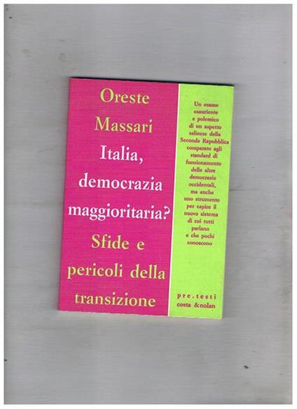 Italia, democrazia maggioritaria? Sfide e pericoli della transizione - Oreste Massari - copertina