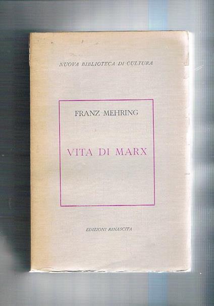 Vita di Marx. Introduzione di Mario Alighiero Manacorda - Franz Mehring - copertina