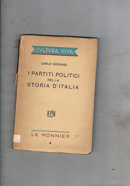 I partiti politici nella storia d'Italia - Carlo Morandi - copertina