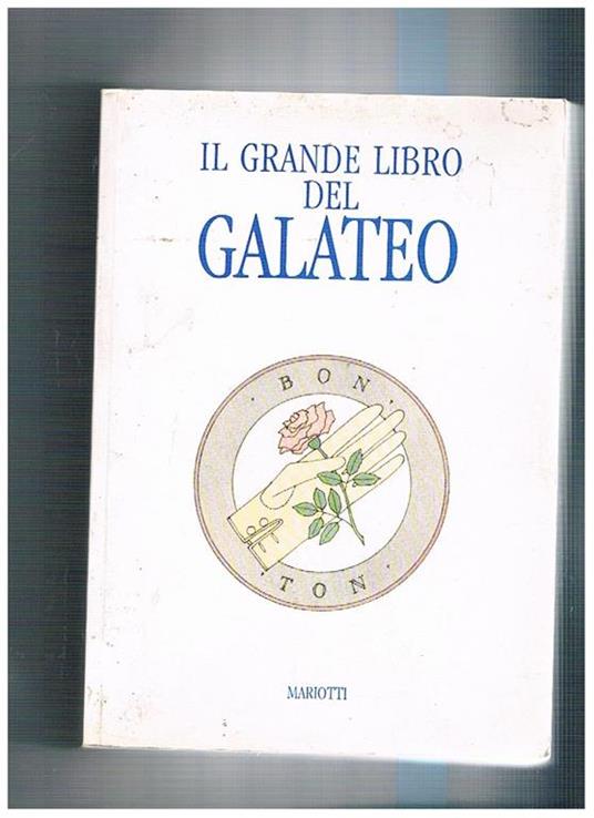 Il grande libro del galateo - Anna Claudia Mosconi - copertina