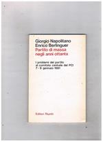 Partito di massa negli anni ottanta. I problemi del partito al comitato centrale del PCI 7-8 gennaio 1981