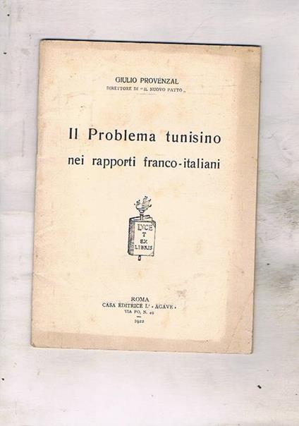Il problema tunisino nei rapporti franco-italiani - Giulio Provenzal - copertina