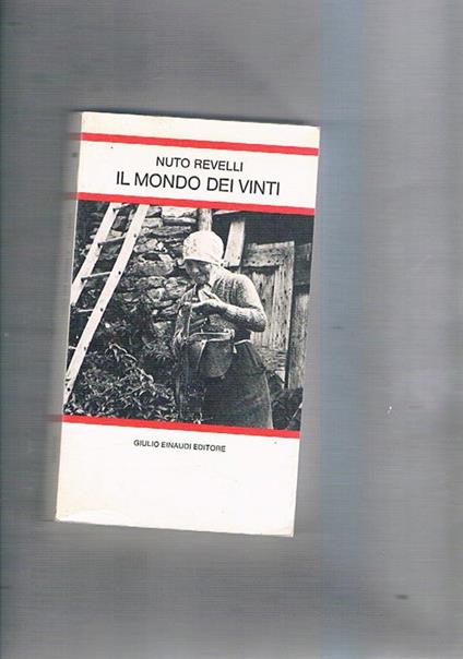 Il mondo dei vinti. Testimonianze di vita contadina. Per le Scuole - Nuto Revelli - copertina