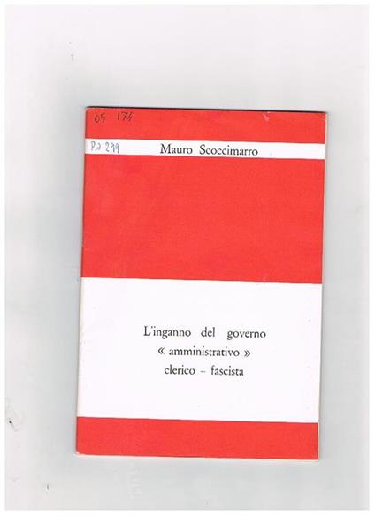 L' inganno del governo amministrativo clerico fascista. Discorso al senato del 27 aprile 1960 - Mauro Scoccimarro - copertina