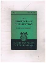 The Prospects of Civilization. Vol. n° 1 di Oxford Pamphlets on World Affairs
