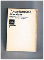 L' organizzazione aziendale. Profilo critico e testi fondamentali a cura di G. Billia e A. Fabris. Presentazione di Pasquale Saraceno