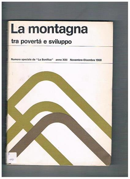 La montagna tra povertà e sviluppo. Numero speciale de La Bonifica, anno XXII, novembre-dicembre 1968 - copertina