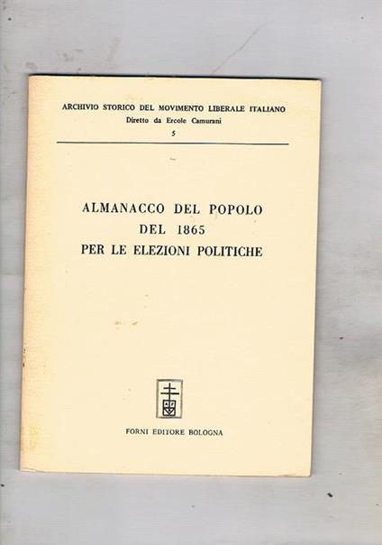 Almanacco del popolo del 1865 per le elezioni politiche. Ristampa anastatica dell'edezione di Milano del 1865 - copertina