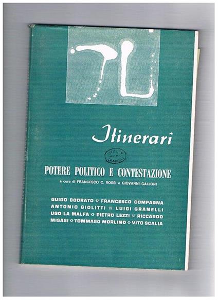 Itinerari, rivista mensile di cultura. n° da mag-lug. 1969. Potere politico e contestazione. Scritti di Bodrato, Compagna, Giolitti, Granelli, La Malfa, Lezzi, Misasi, Morlino, Scalia - copertina