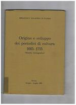 Origine e sviluppo dei periodici di cultura 1665-1715 (mostra bibliografica), fatta nel giu-lug. 1981. Biblioteca Palatina di parma